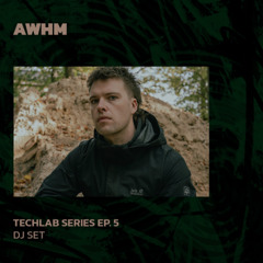 AWHM | Techlab Series Ep. 5 | 28/05/2025