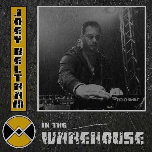 Warehouse Manifesto presents: JOEY BELTRAM In The Warehouse