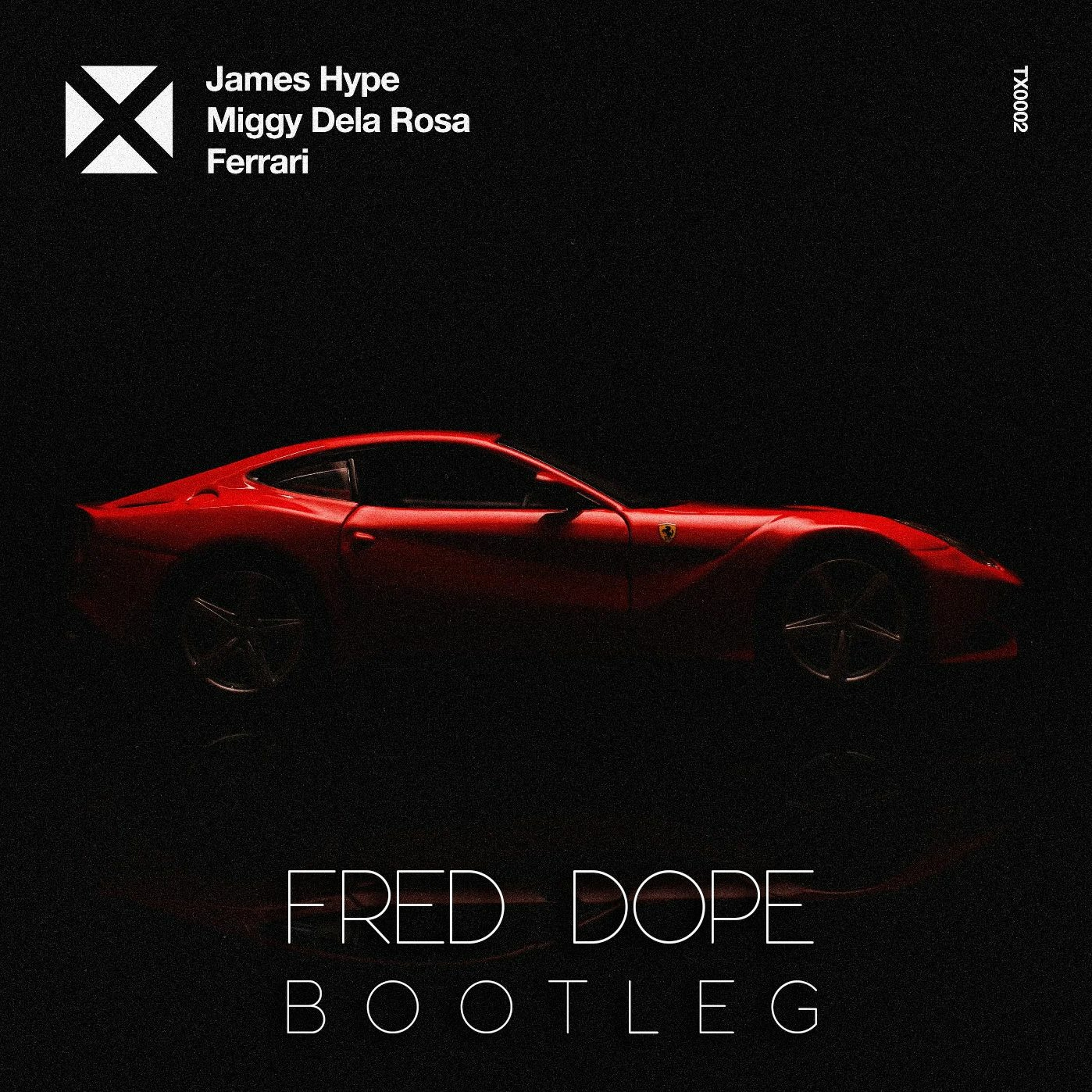 James Hype & Miggy Dela Rosa - Ferrari (Fred Dope Bootleg) episode artwork