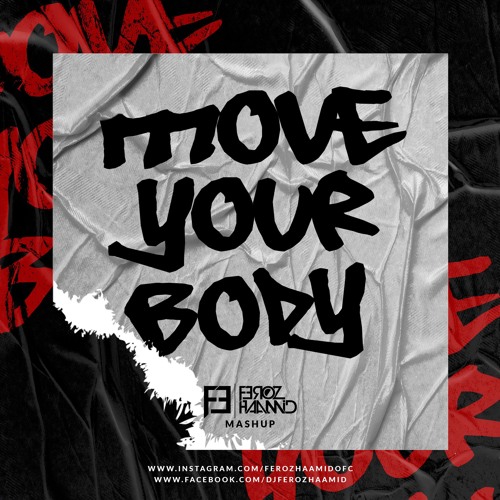 Move Your Body (Feroz Haamid Mashup) cover