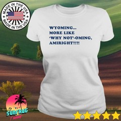 Philadelphia Phillies wyoming more like why not oming amiright shirt