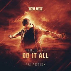 Galactixx - You Can Do It All (OUT NOW)