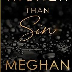 Read ebook [PDF] Richer Than Sin (Sin Trilogy) By  Meghan March (Author)  Full Pages