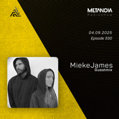 Metanoia pres. MiekeJames [Exclusive Guestmix]