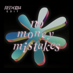 no money mistakes (RED0214 EDIT)