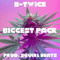 Biggest Pack(Prod. Squirl Beats)