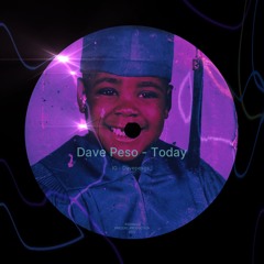 Dave Peso- Today