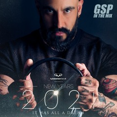 GSP In The Mix: It Was All A Dream (Masterbeat New Years 2021)