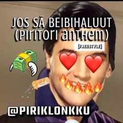 Jos Sä Beibihaluut Piritori Anthem Freestyle - Artistpiriklonkku