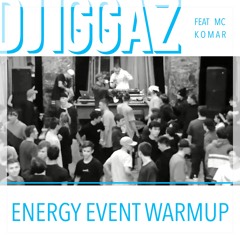 DJ IGGAZ & MC KOMAR - ENERGY 2019 WARM UP