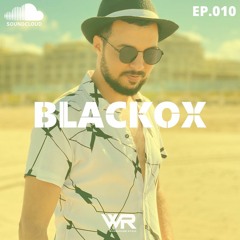 BLACKOX - THE ORIENTAL MIXTAPE // WR Radio EP. 010