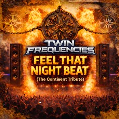 Twin Frequencies - Feel That Night Beat (The Qontinent tribute)