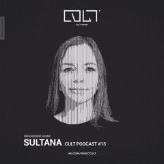 Sultana - Cult Podcast #13