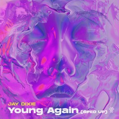 Young Again (Sped Up) [feat. Darla Jade]