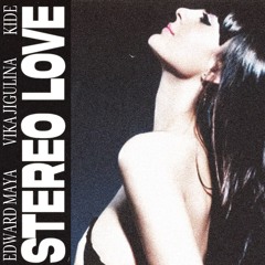 Edward Maya ft. Vika Jigulina - Stereo Love (Kide Edit) / FREE DOWNLOAD