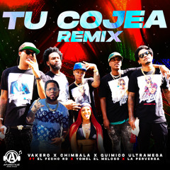 Tu Cojea (Remix) [feat. El Fecho RD, La Perversa & Yomel El Meloso]