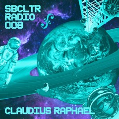 SBCLTR RADIO 008 Feat. Claudius Raphael
