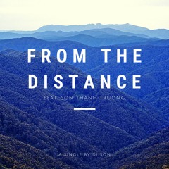 From The Distance (feat. Son Thanh Truong)
