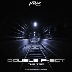 Double F-ect - The Trip