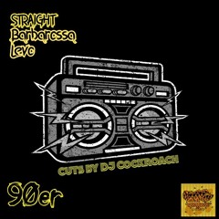 Straight Feat. Barbarossa, Levo - 90er (Cuts by DJ Cockroach)