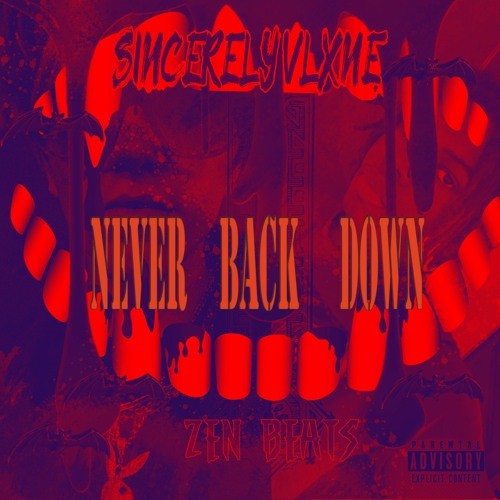 Sincerely Vlxne - Never Back Down [Produced By Zen Beats]