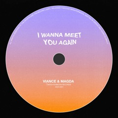 I Wanna Meet You Again (with Magda)