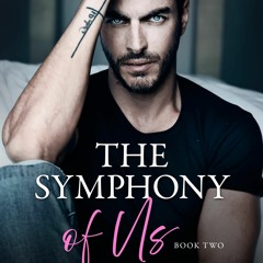 Free read The Symphony of Us: A Decker Family Novel (Requiem For Love Book 2)