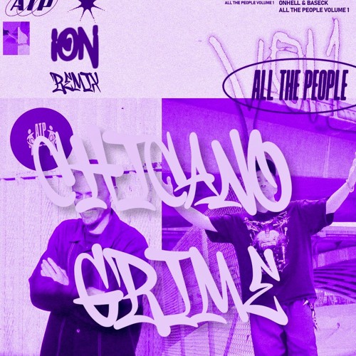 Onhell & Baseck - Chicano Grime (ION Remix)