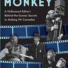 [FREE] EPUB 📜 Cut to the Monkey: A Hollywood Editor’s Behind-the-Scenes Secrets to M