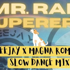 Mr. Rain - Supereroi (Adeejay X Magna Romagna Slow Dance Mix)
