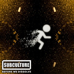 Subculture - Before We Dissolve EP Clips [WDDFM034]