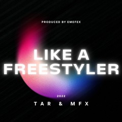 MFX & TAR- Like A Freestyler