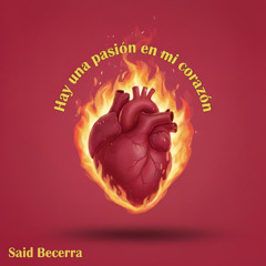 Hay una pasión en mi corazón