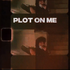 Plot On Me