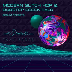 Modern Glitch Hop And Dubstep Essentials for Serum (Link Below)
