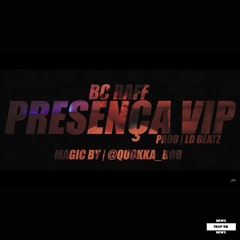 Bc Raff - Presença Vip