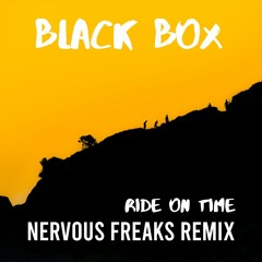 Black Box - Ride On Time (Nervous Freaks Remix - Extended)