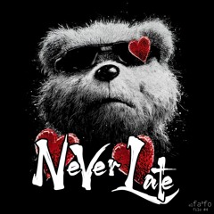 never late - file #4