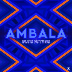 Ambala - Blue Future (ft. WALTHER, OliO, Troels Hammer) - s0758