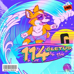 Cletus - 114 (Orignal Mix) [G-MAFIA RECORDS]