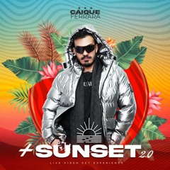 ☀️ +SUNSET 2.0 SETMIX - Caique Ferrara, Brazil (2022)