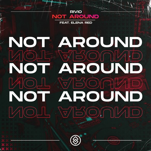 Rivio, Elena Red - Not Around