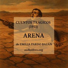 AudioRelato 🎧 ARENA ✍ Emilia Pardo Bazán