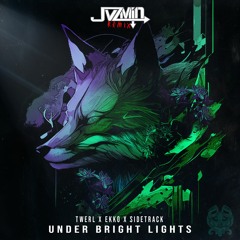 Twerl X Ekko X Sidetrack - Under Bright Lights (JVZMIN Remix)