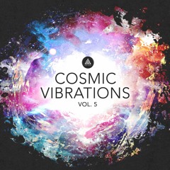 Cosmic Vibrations Vol.5 [Mini Mix by Zeb Samuels] Out Now