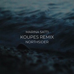 Marina Satti - Koupes (Northsider Extended Remix)