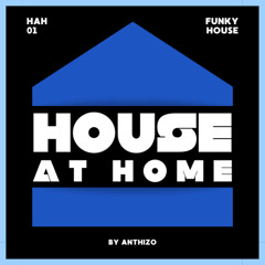 House At Home 01 - (Funky House)