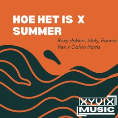 Calvin Harris x Roxy dekker - Hoe het is (Xyvix Mashup) FREE DOWNLOAD