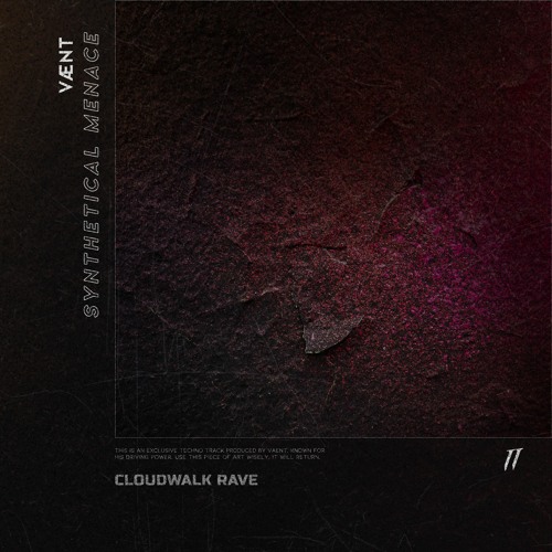 CW006 - VÆNT - Synthetical Menace (CLOUDWALK RAVE)