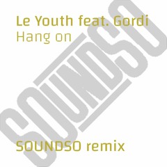 Le Youth feat. Gordi - Hang On (SOUNDSO remix)